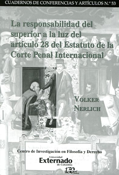 La responsabilidad del superior a la luz del artículo 28 del Estatuto de la Corte Penal Internacional