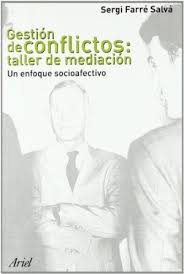 Gestión de conflictos:taller de mediación. 9788434442702