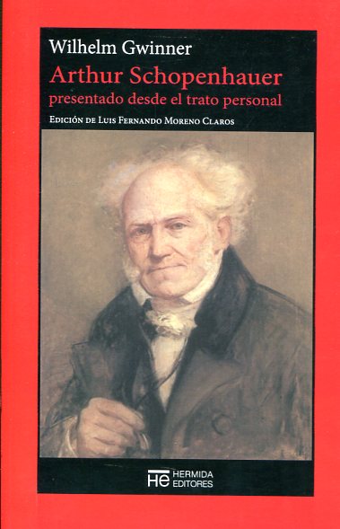 Arthur Schopenhauer presentado desde el trato personal. 9788494664700