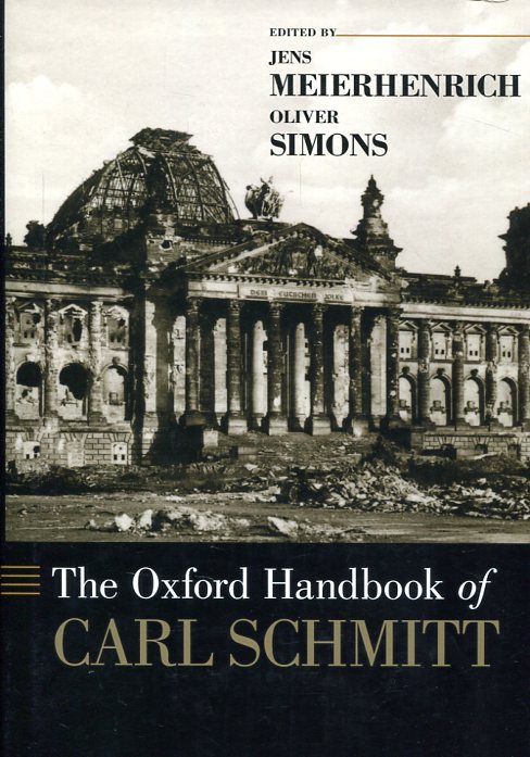 The Oxford handbook of Carl Schmitt. 9780199916931
