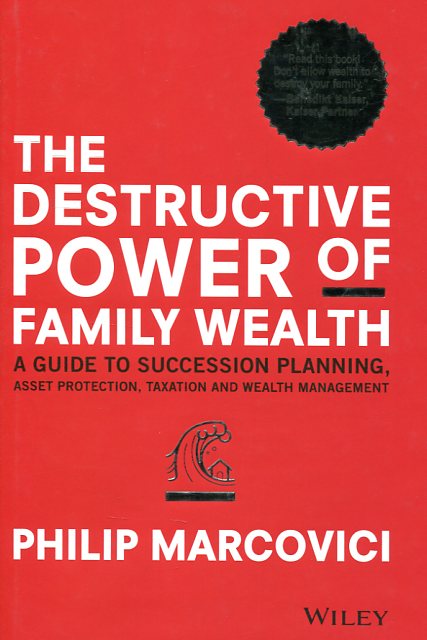 The destructive power of family wealth. 9781119327523