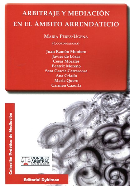 Arbitraje y mediación en el ámbito arrendaticio. 9788491481034
