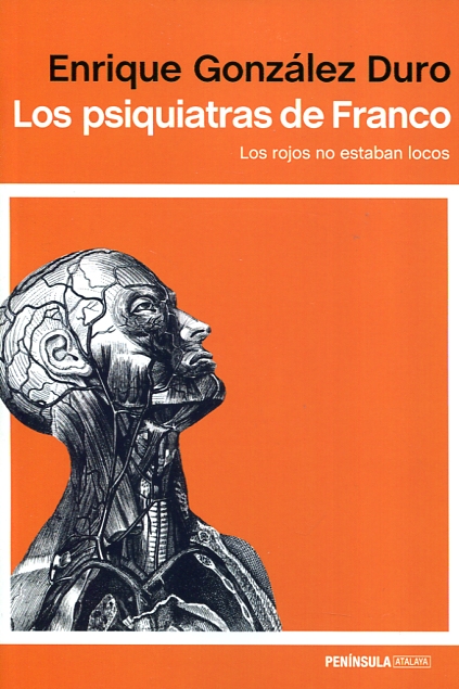 Los psiquiatras de Franco. 9788499425788