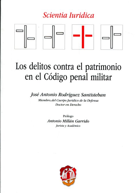 Los delitos contra el patrimonio en el Código Penal militar. 9788429019612