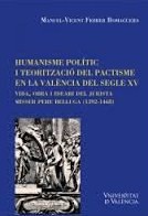 Humanisme polític i teorització del pactisme en la València del segle XV. 9788437096902