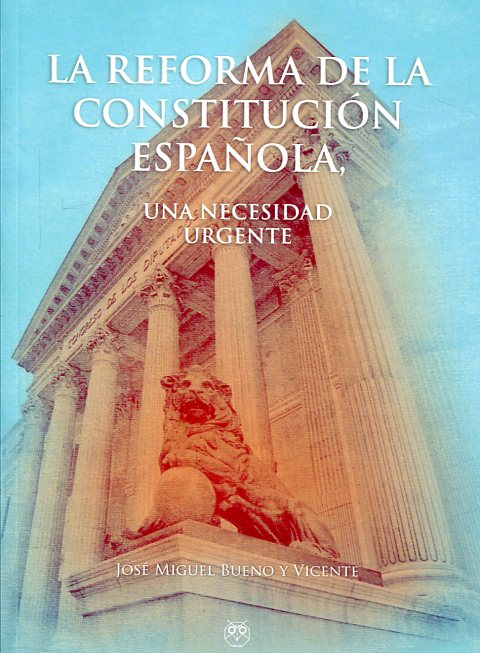 La reforma de la Constitución española. 9788494668142