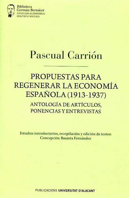 Propuesta para regenerar la economía española (1913-1937). 9788497174862