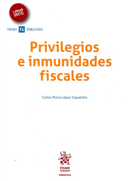 Privilegios e inmunidades fiscales. 9788491199472