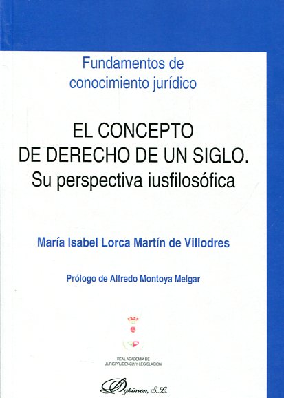 El concepto de Derecho de un siglo. 9788490859001