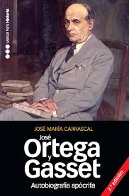 Autobiografía apócrifa José Ortega y Gasset. 9788492820351