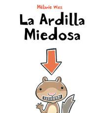 La ardilla miedosa