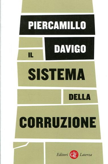 Il sistema della corruzione. 9788858126721