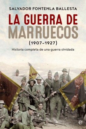 La Guerra de Marruecos (1907-1927). 9788490609781