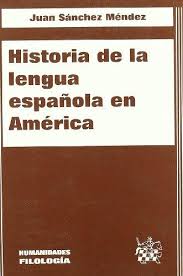 Historia de la lengua española en América