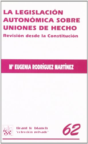 La legislación autonómica sobre uniones de hecho. 9788484427445