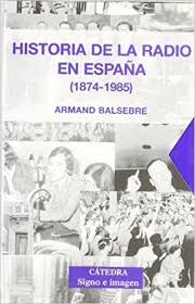 Historia de la radio en España. 9788437619408