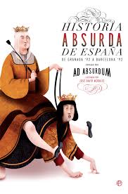 Historia absurda de España. 9788490609750