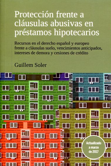 Protección frente a cláusulas abusivas en préstamos hipotecarios. 9788493948627