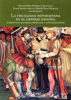 La fiscalidad novohispana en el Imperio Español. 9786079294939
