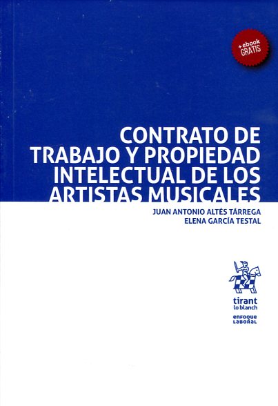 Contrato de trabajo y propiedad intelectual de los artistas musicales. 9788491430766