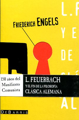 Ludwing Feuerbarch y el fin de la filosofía clásica alemana 