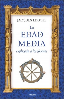 La Edad Media explicada a los jóvenes. 9788449333316