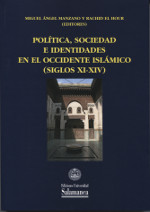 Política, sociedad e identidades en el Occidente Islámico. 9788490126929