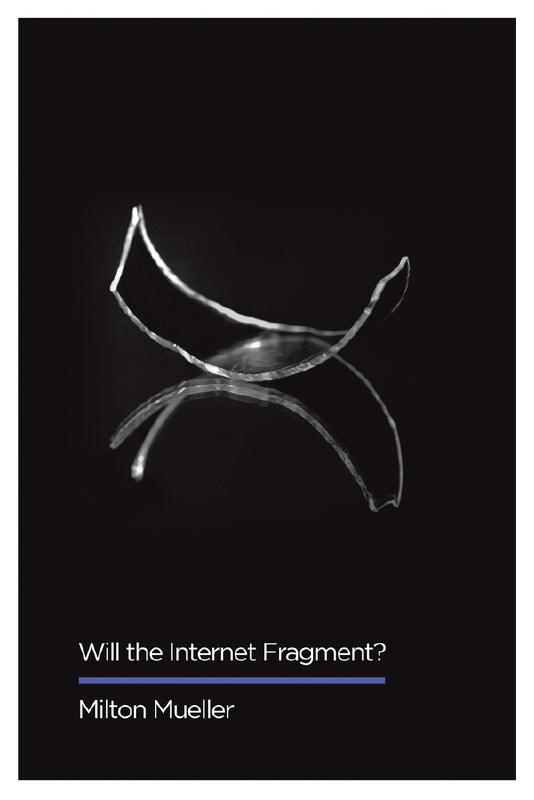 Will the internet fragment?. 9781509501229