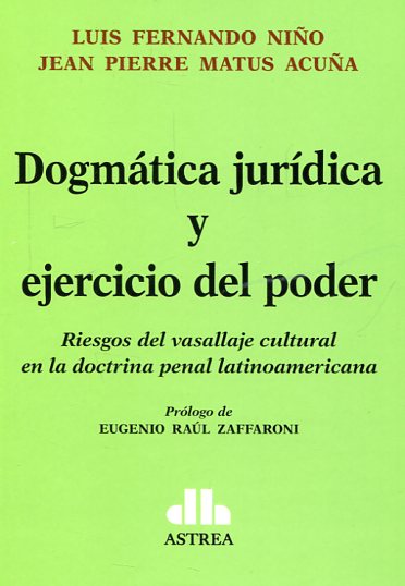 Dogmática jurídica y ejercicio del poder. 9789877061451