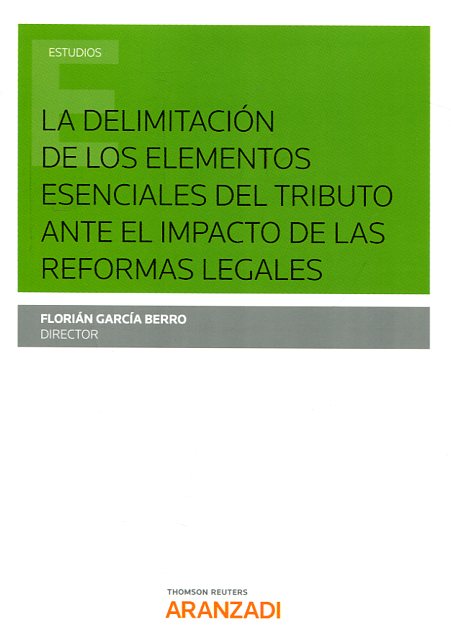 La delimitación de los elementos esenciales del tributo ante el impacto de las reformas legales