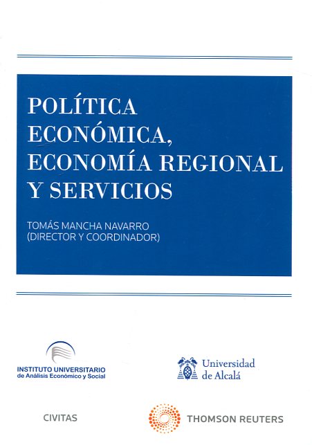 Política económica, economía regional y servicios. 9788491526452