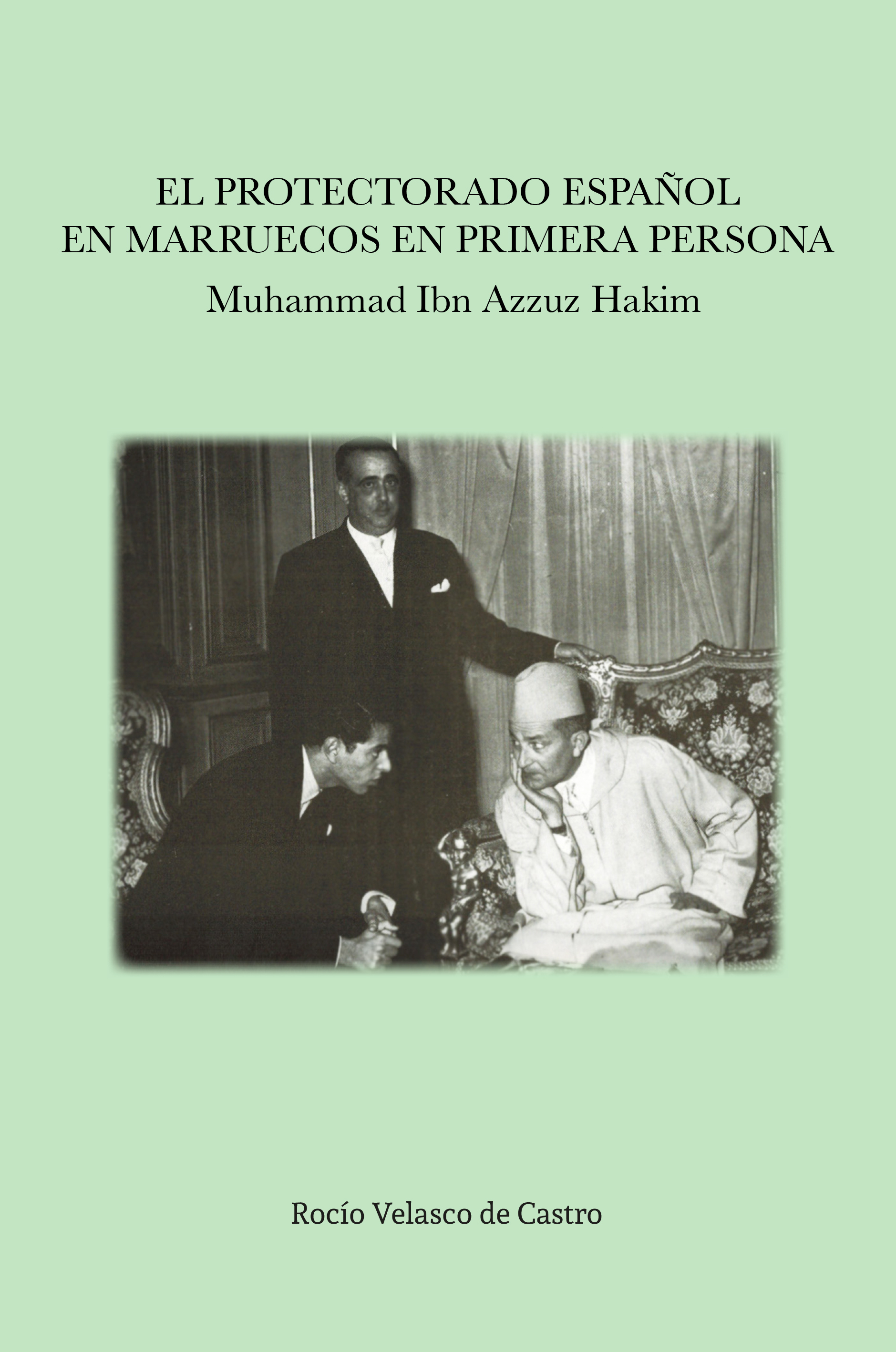 El Protectorado Español en Marruecos en primera persona. 9788477239741