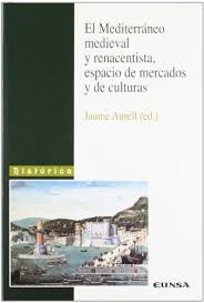 El Mediterráneo medieval y renacentista. 9788431320188