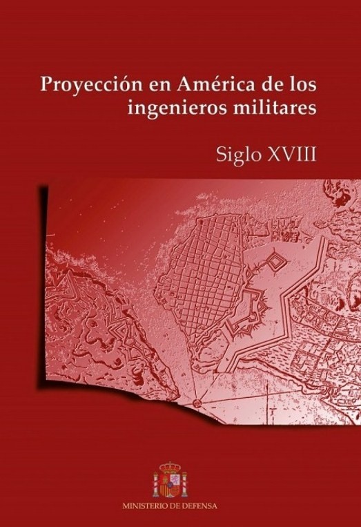 Proyección en América de los ingenieros militares