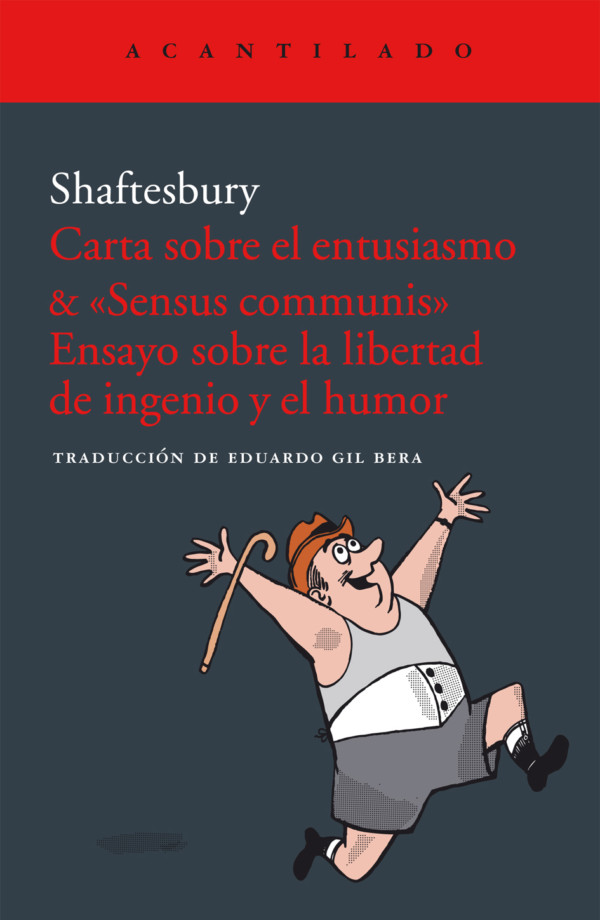 Carta sobre el entusiasmo & "Sensus communis" Ensayo sobre la libertad de ingenio y el humor. 9788416748440
