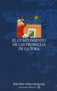 El cumplimiento de las profecías de la Torá. 9788477209478