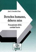 Derechos Humanos, deberes míos. Pensamiento débil, caridad fuerte. 9788429312188