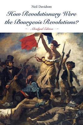 How revolutionary were the Bourgeois Revolutions?