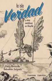 La Isla de la Verdad y otras metáforas en Filosofía. 9788494613845