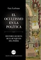 El ocultismo en la política. 9788416694631