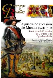 La guerra de sucesión de Mantua (1628-1631). 9788494658846