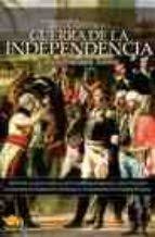 Breve historia de la Guerra de la Independencia 1808-1814. 9788497632812