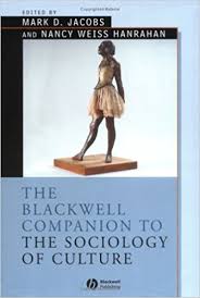 The Blackwell companion to the sociology of culture. 9780631231745
