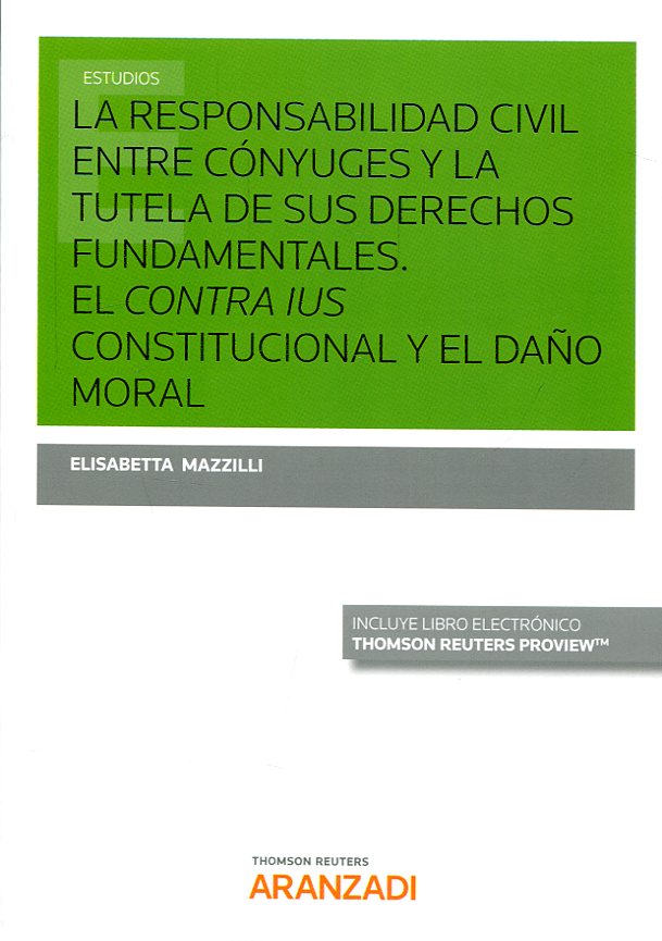 La responsabilidad civil entre cónyuges y la tutela de sus Derechos Fundamentales. 9788491525288