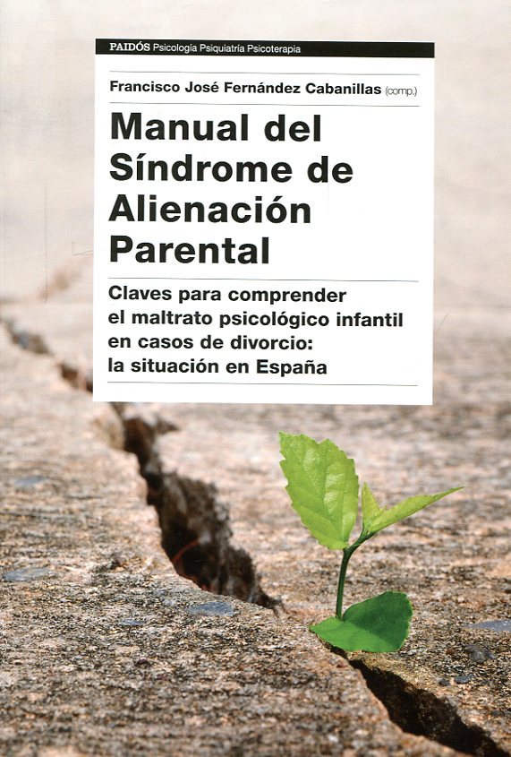 Manual del Síndrome de Alienación Parental. 9788449333538