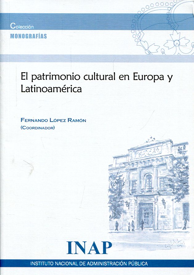 El patrimonio cultural en Europa y latinoamérica. 9788473515658