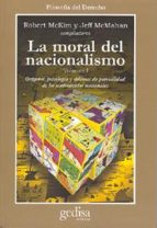 La moral del nacionalismo. 9788474328912