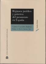 Régimen jurídico y práctica del juramento en España. 9788425917318