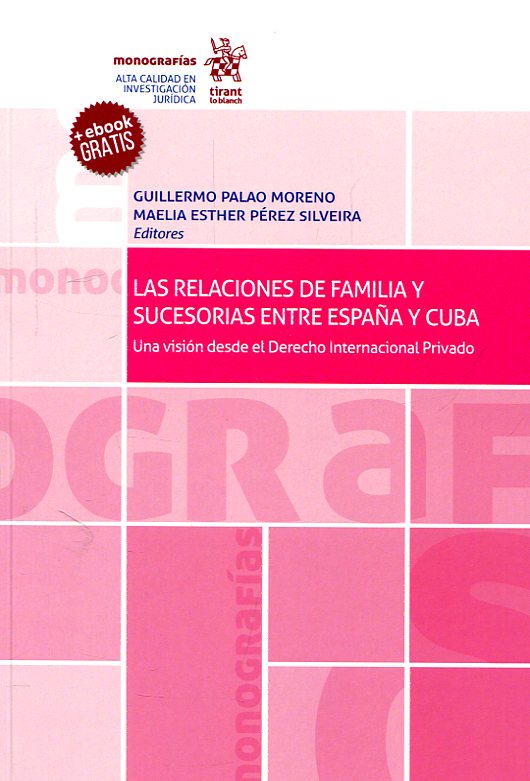 Las relaciones de familia y sucesorias entre España y Cuba. 9788491199953
