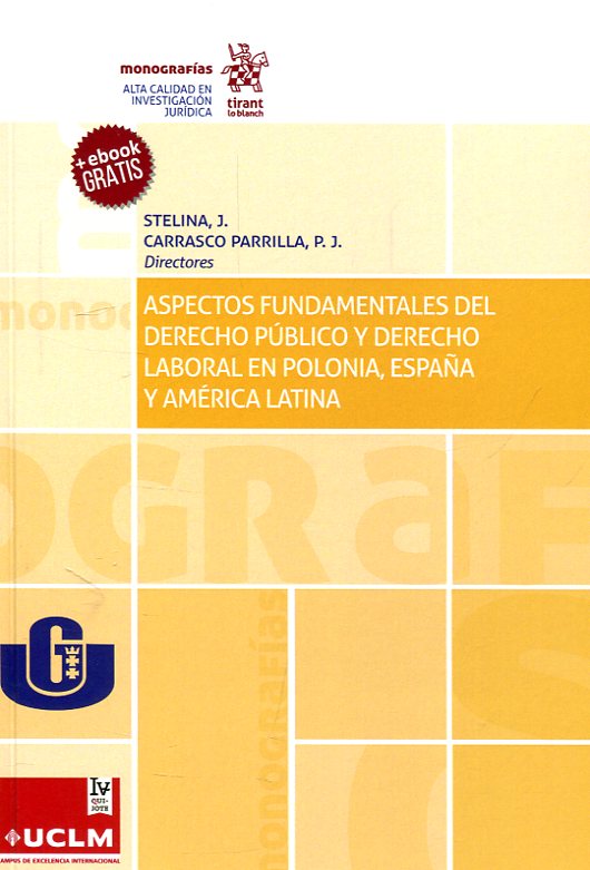 Aspectos fundamentales del Derecho público y Derecho laboral en Polonia, España y América Latina. 9788491437277